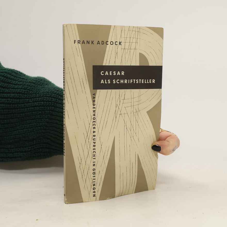 Frank Erza Adcock Caesar als Schriftsteller