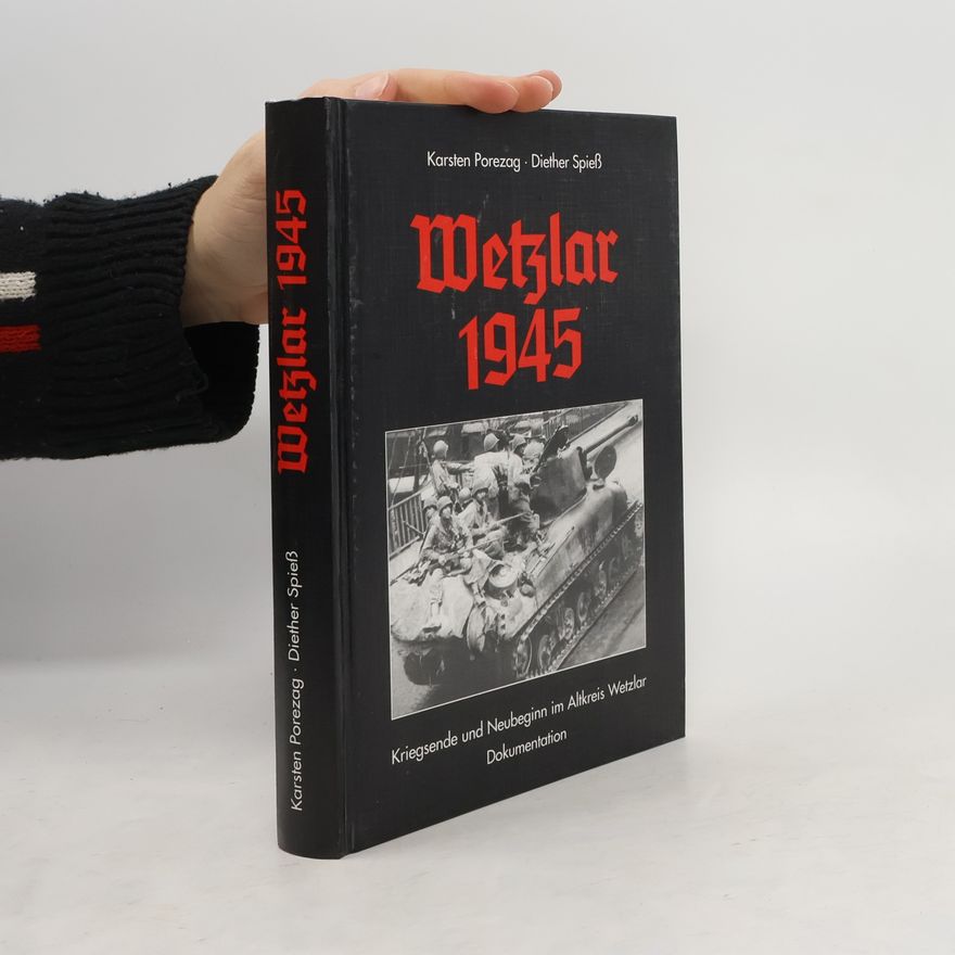 Karsten Porezag Wetzlar 1945