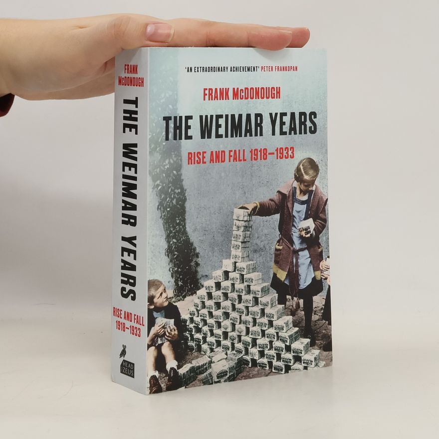 Frank McDonough The Weimar Years