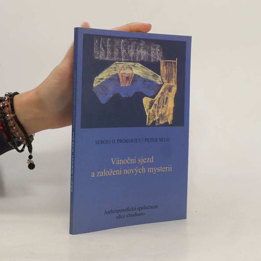 Sergei Prokofieff Vánoční sjezd a založení nových mysterií