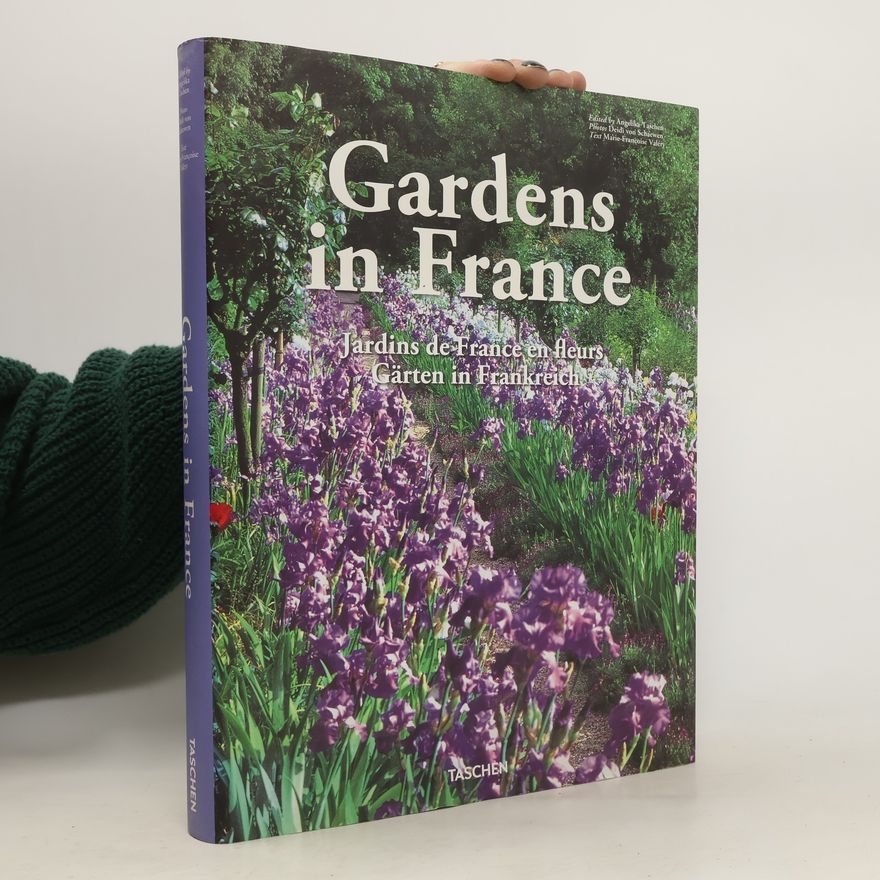 Deidi von Schaewen Gardens in France
