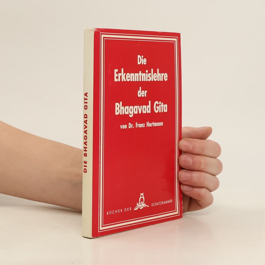 Franz Hartmann Die Erkenntnislehre der Bhagavad-gita