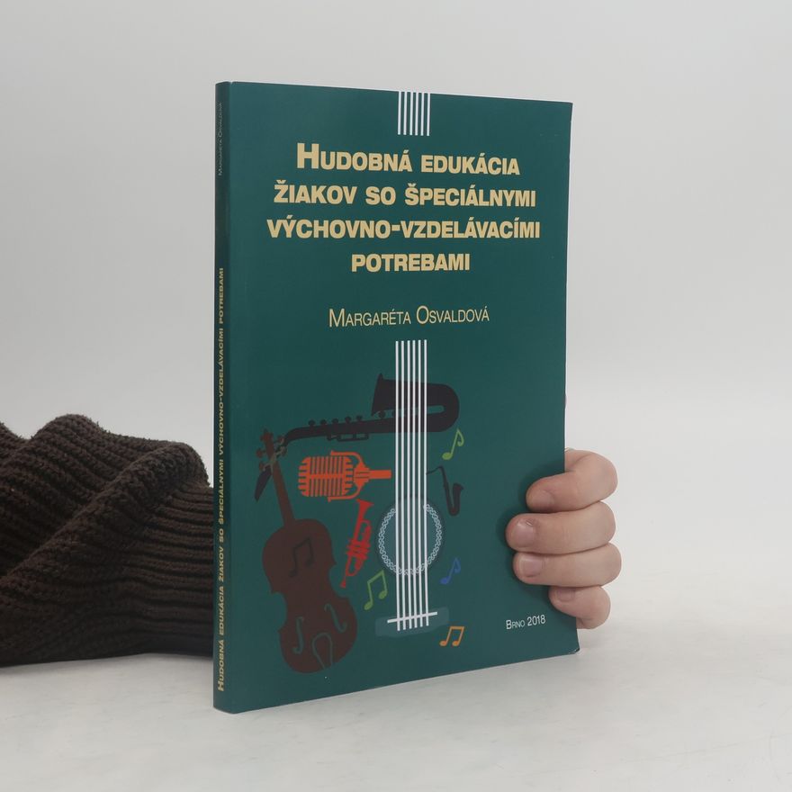 Margaréta Osvaldová Hudobná edukácia žiakov so špeciálnymi výchovno-vzdelávacími potrebami