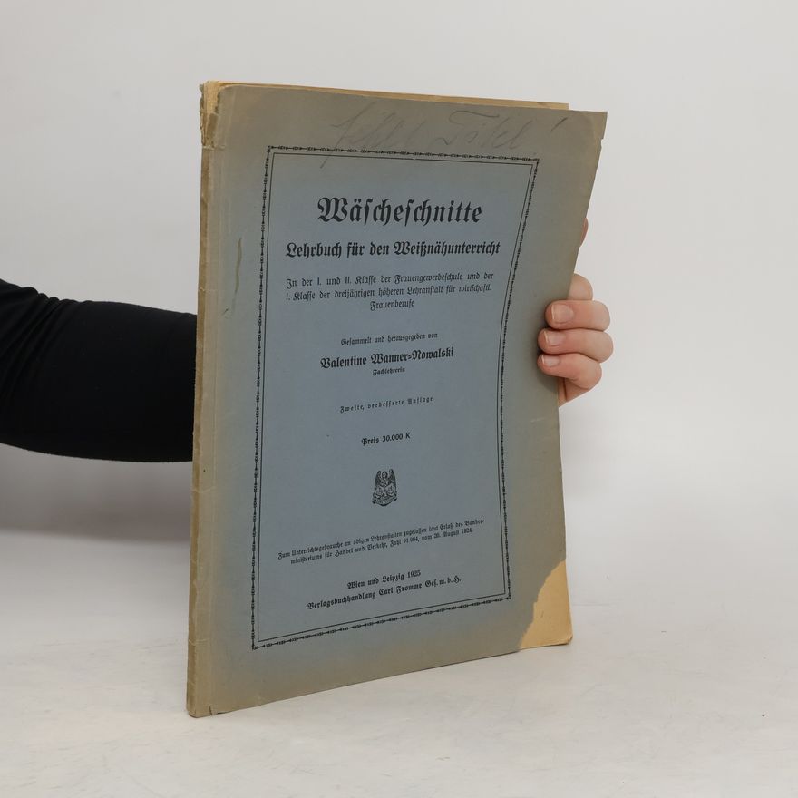 Valentine Wanner-Nowalski Wäscheschnitte Lehrbuch für den Weißnähunterricht