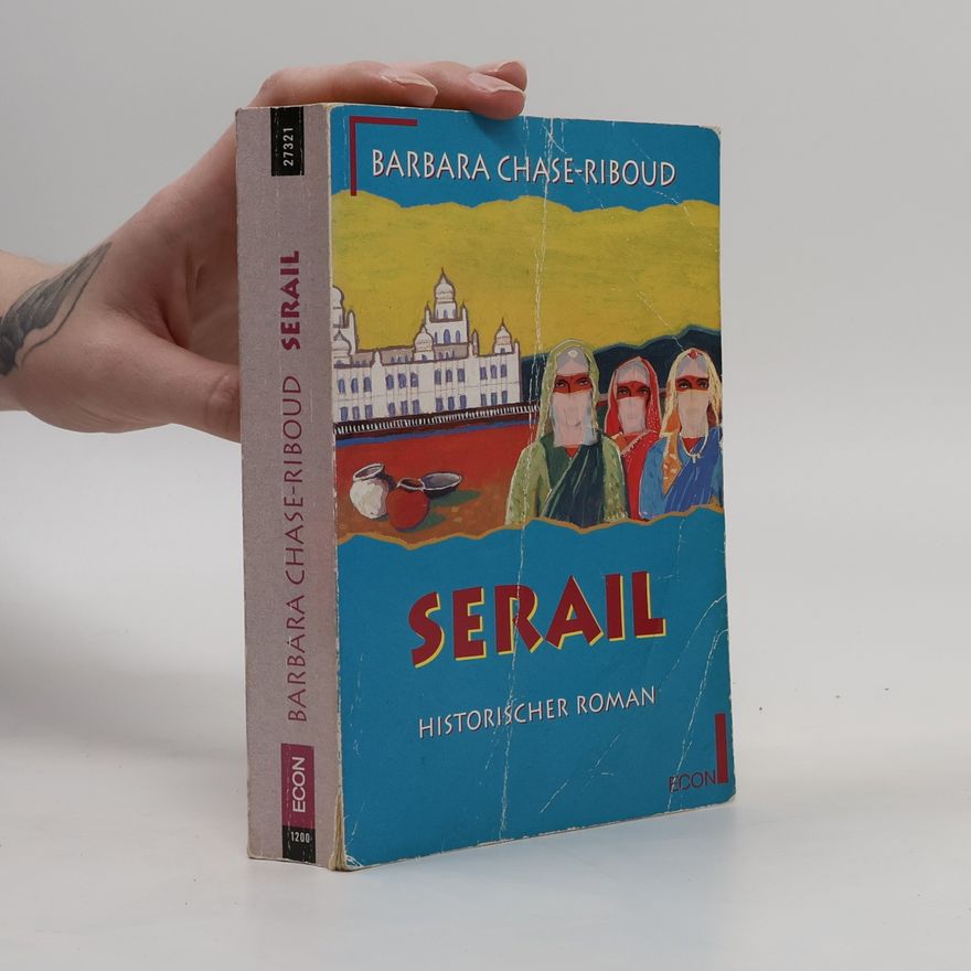 Barbara Chase-Riboud Serail. Historischer Roman