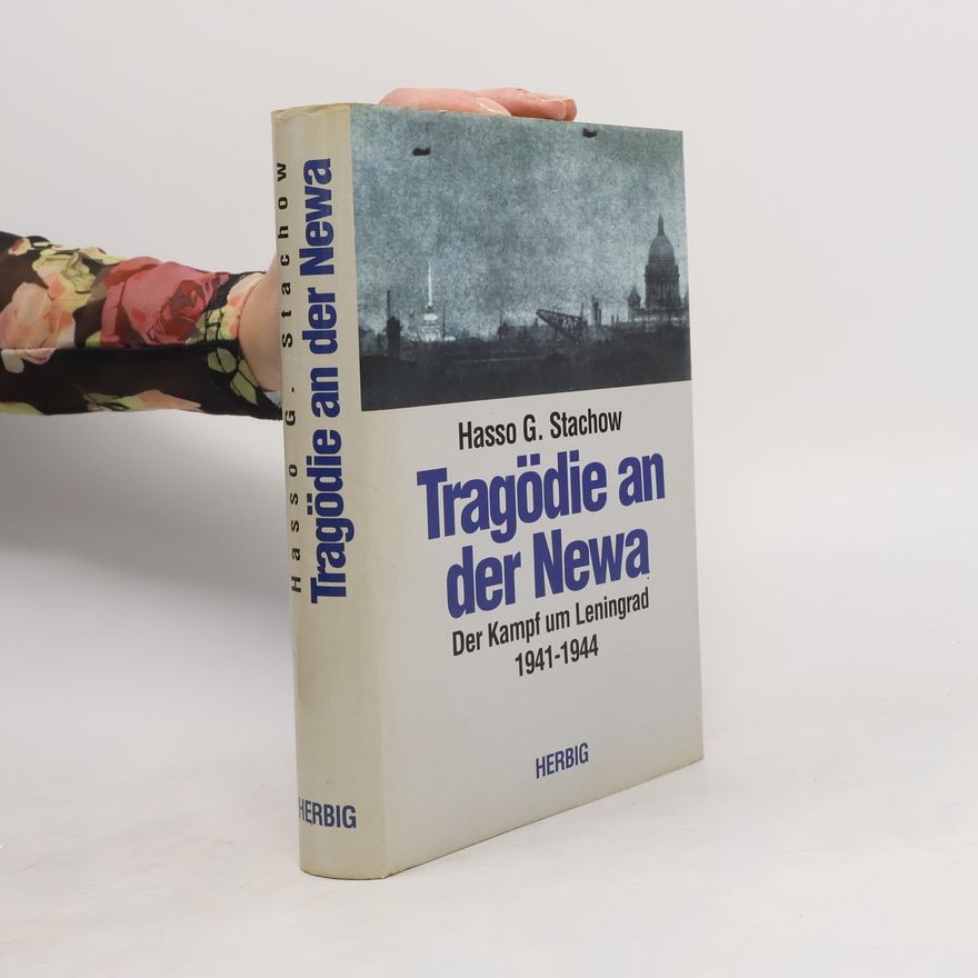 Hasso G. Stachow Tragödie an der Newa