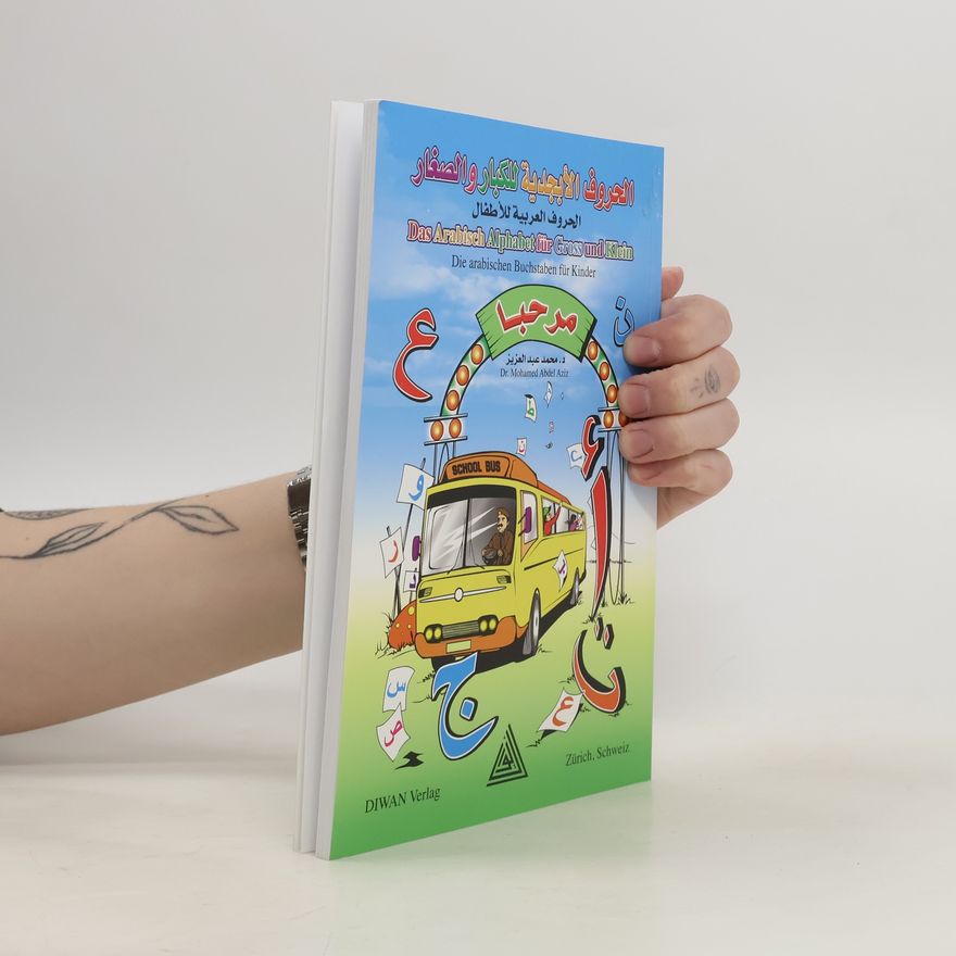 Mohamed Abdel Aziz Das arabische Alphabet für Gross und Klein