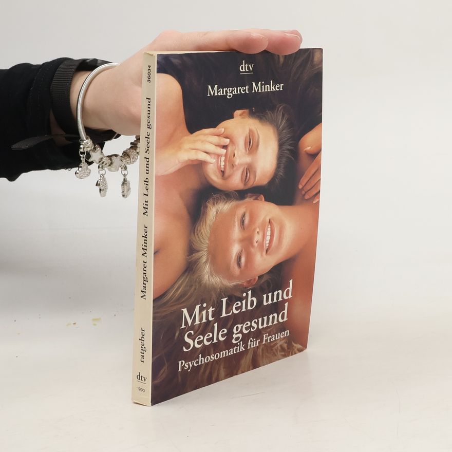 Margaret Minker Mit Leib und Seele gesund