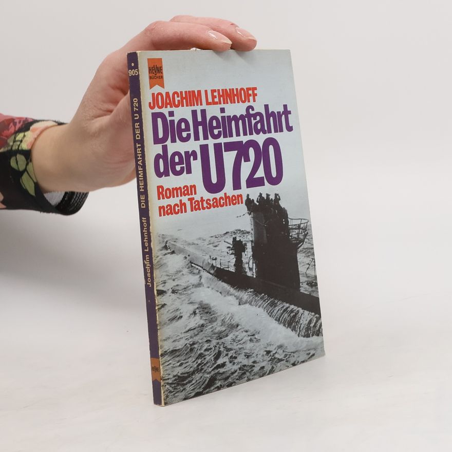 Joachim Lehnhoff Die Heimfahrt der U 720
