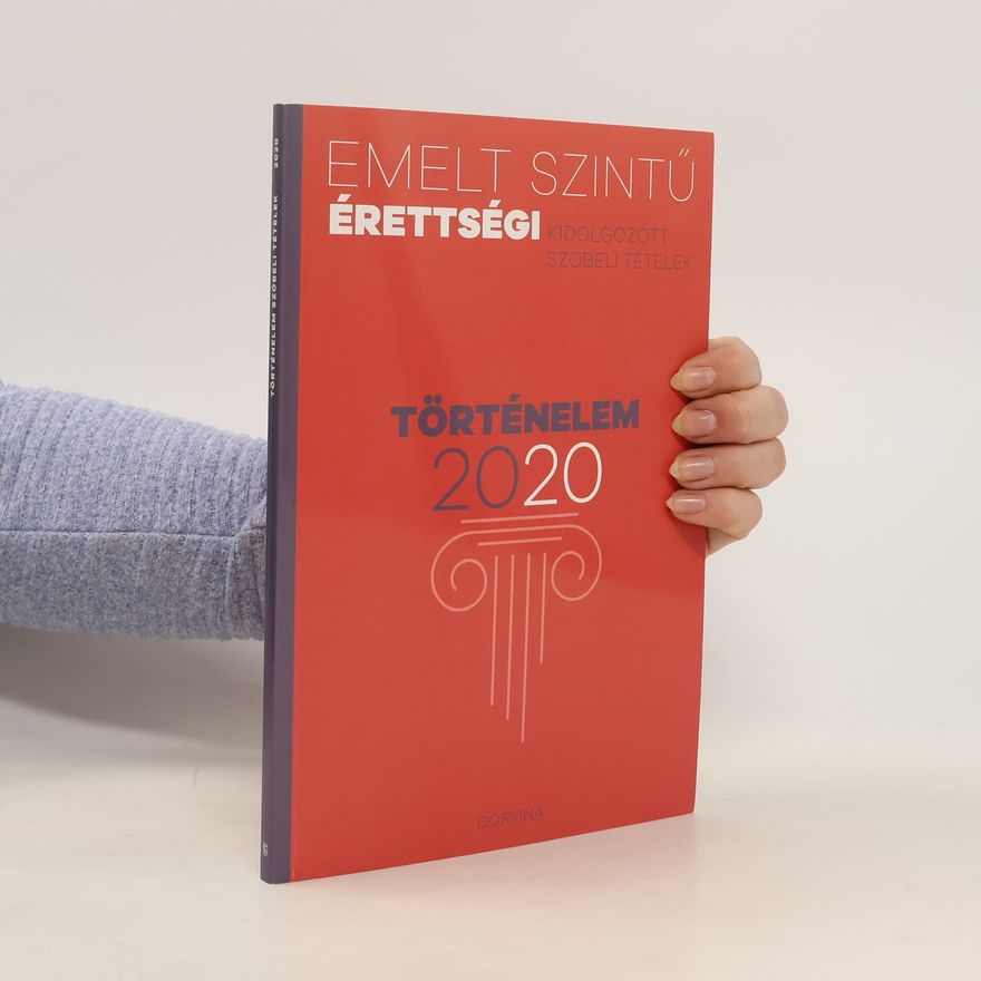 Collectif d'auteurs Emelt szintű érettségi - történelem - 2020
