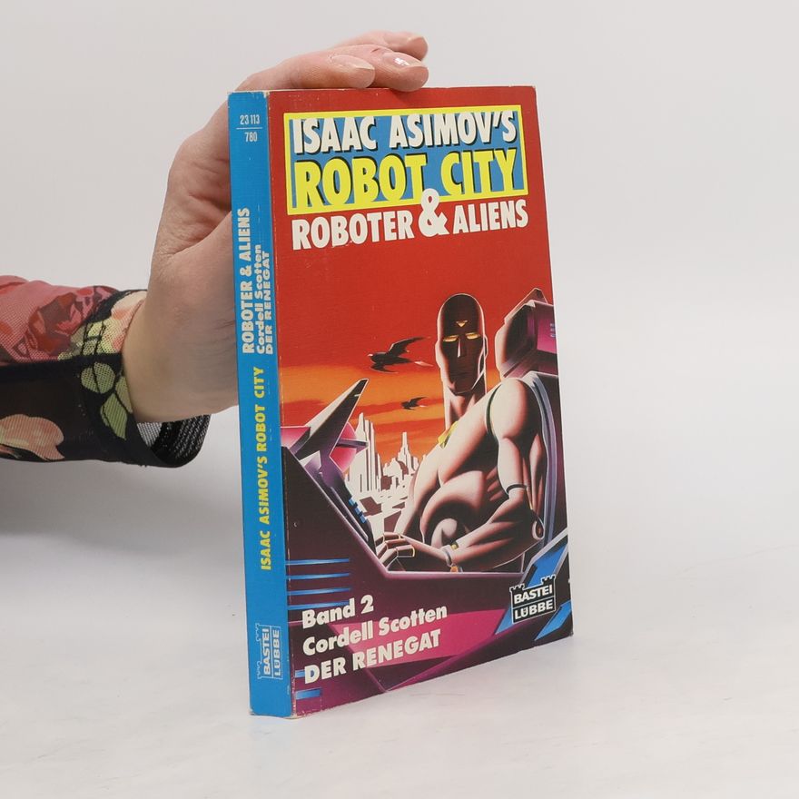 Isaac Asimov Isaac Asimov's Robot City. Roboter & Aliens
