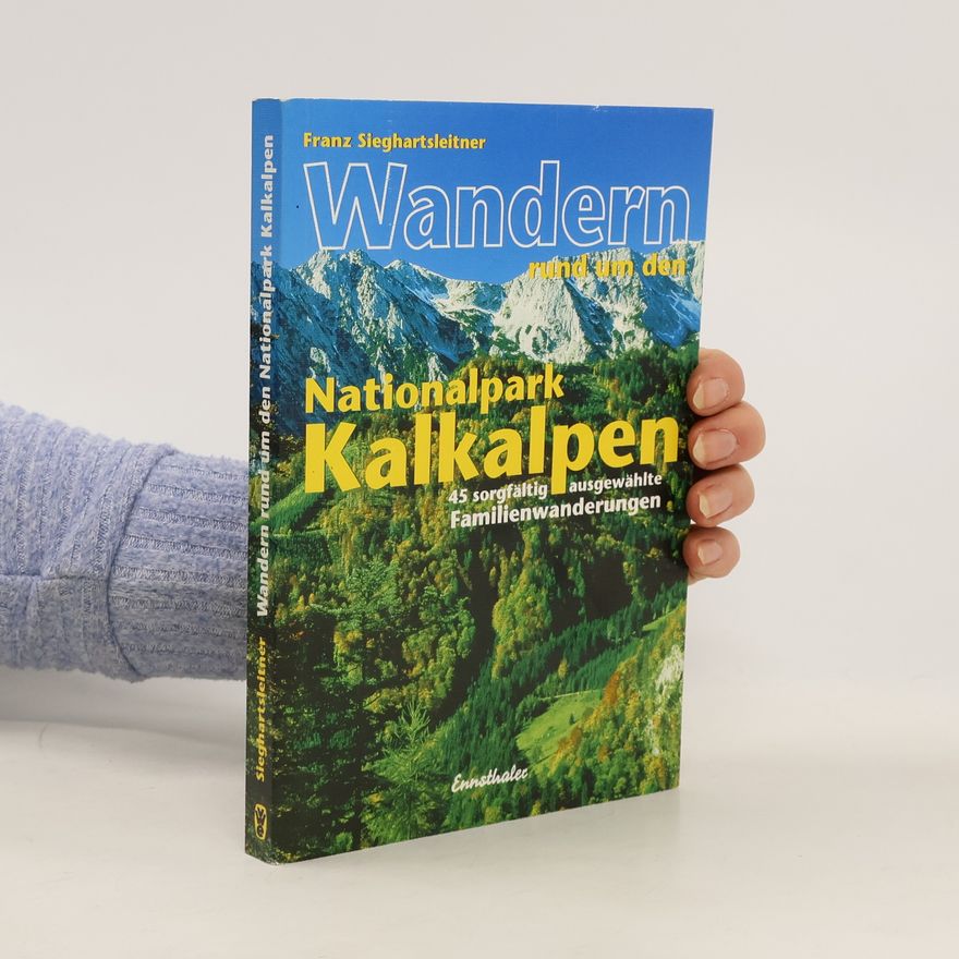 Franz Sieghartsleitner Wandern rund um den Nationalpark Kalkalpen