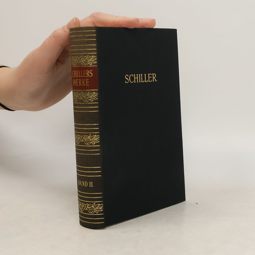 Friedrich Schiller Schillers Werke II.