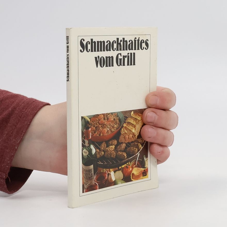 Autorenkollektiv Schmackhaftes vom Grill