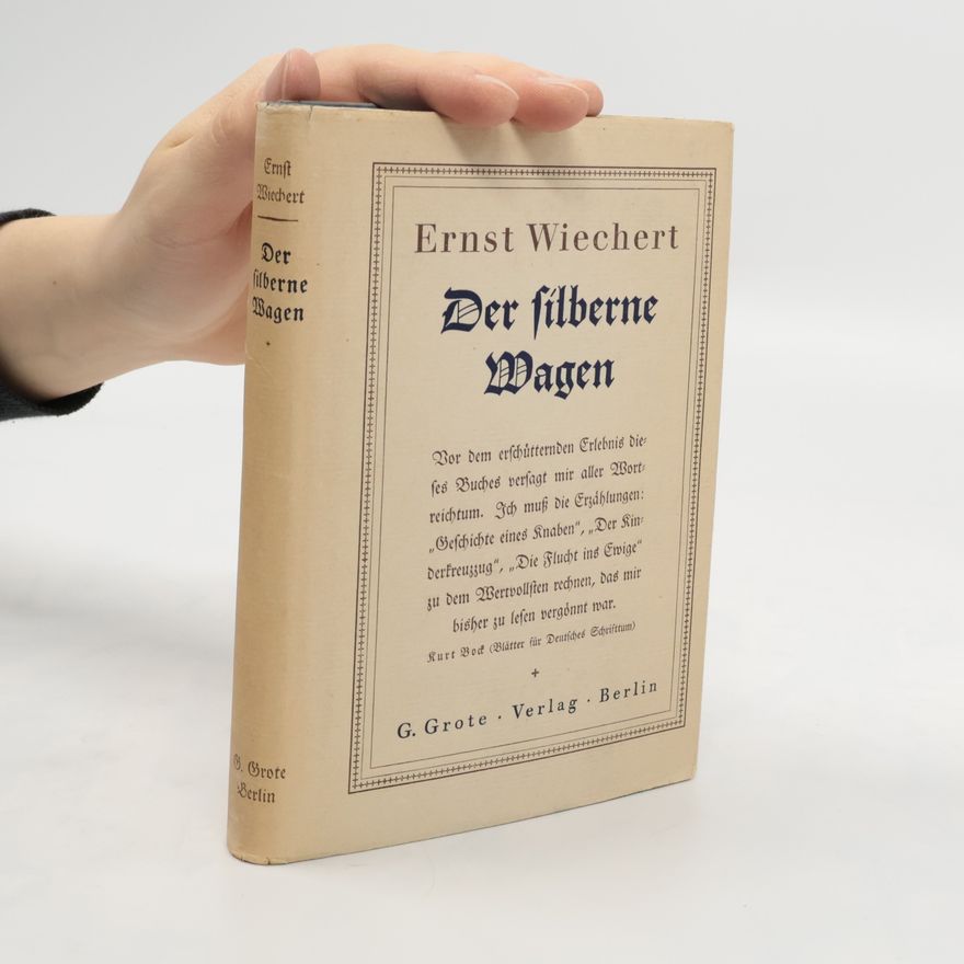 Ernst Wiechert Der silberne Wagen