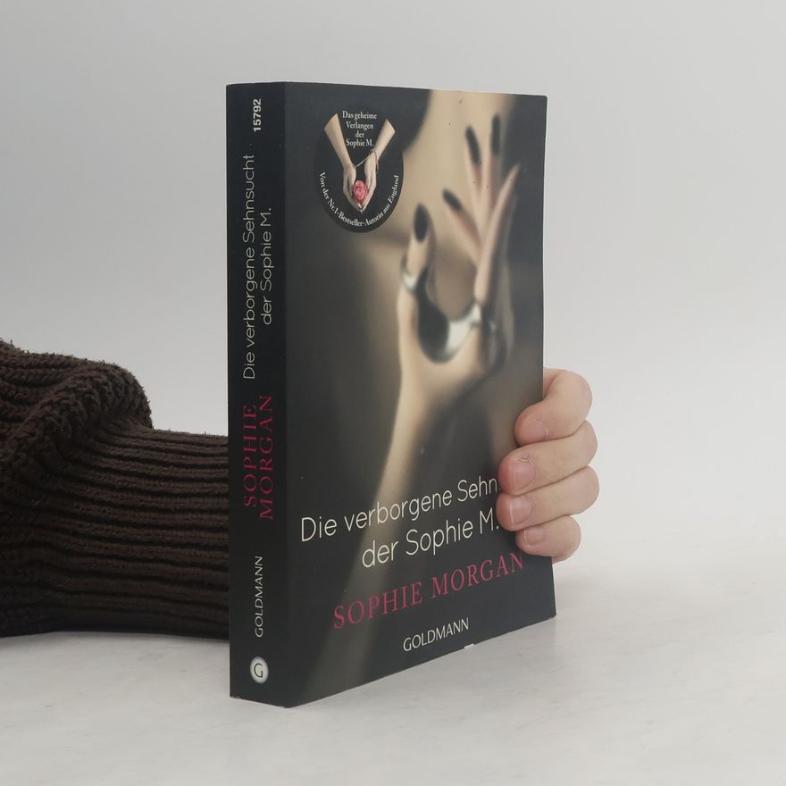 Sophie Morgan Die verborgene Sehnsucht der Sophie M.