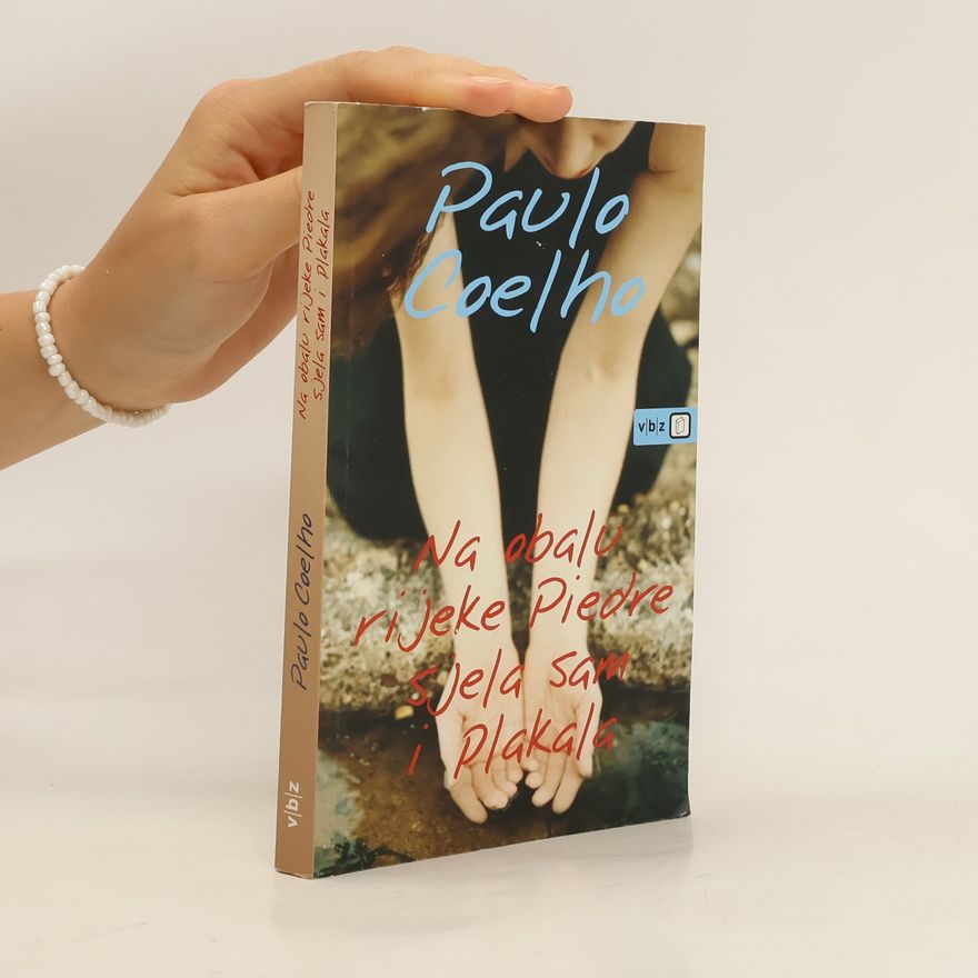 Paulo Coelho Na obalu rijeke Piedre sjela sam i plakala