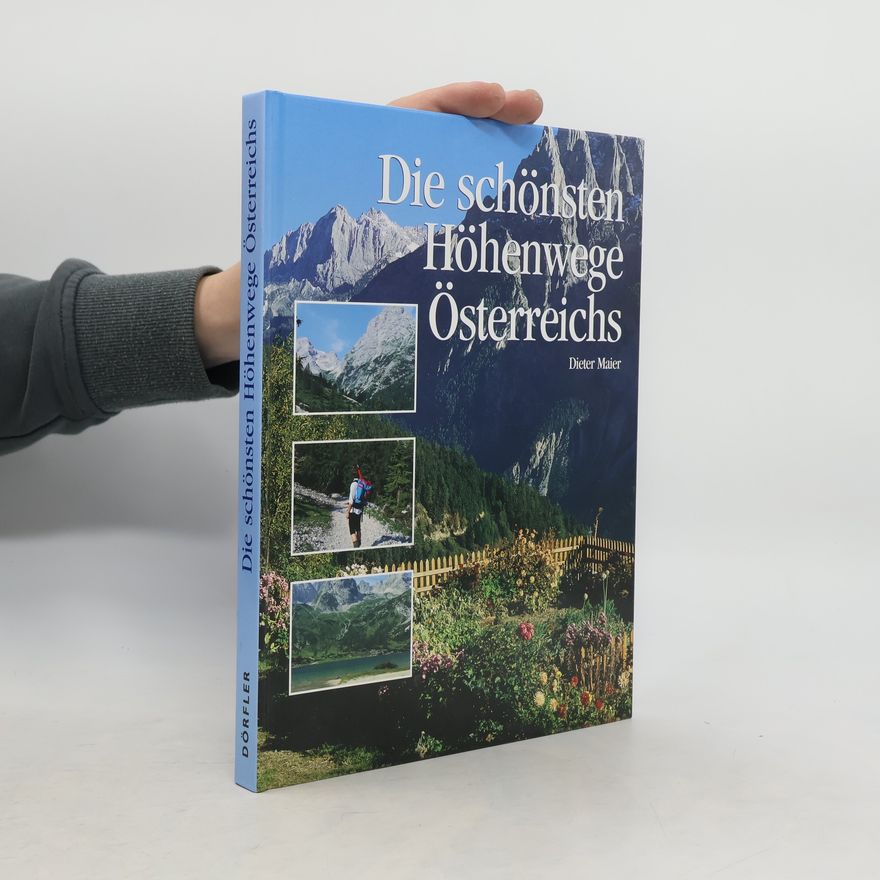 Dieter Maier Die schönsten Höhenwege Österreichs