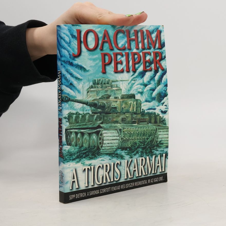 Joachim Peiper A Tigris Karmai