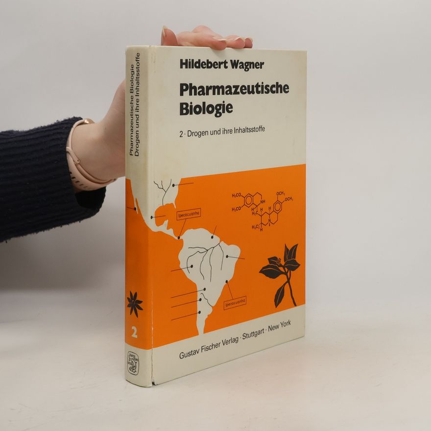 Hildebert Wagner Drogen und ihre Inhaltsstoffe