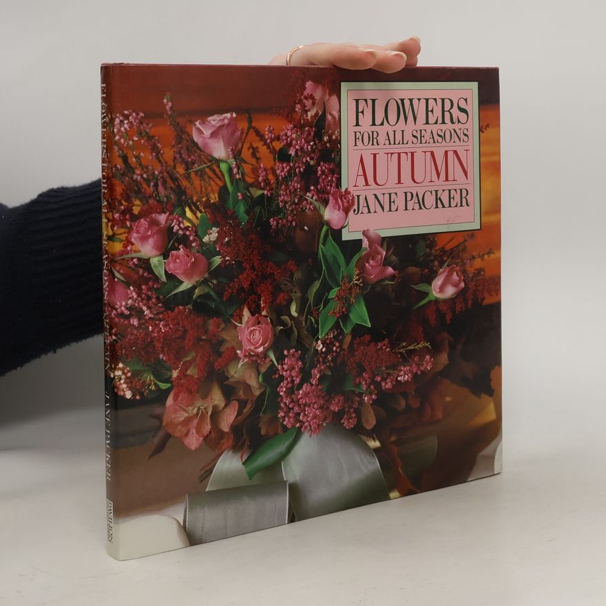 Jane Packer Flowers for All Seasons. Autumn