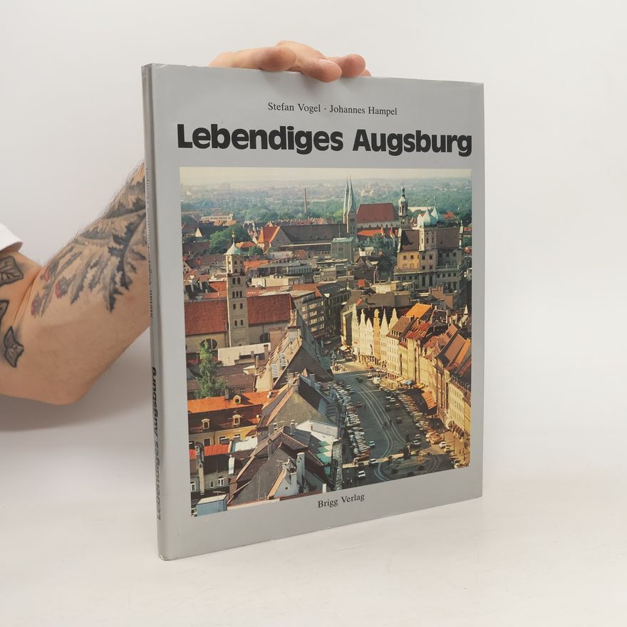 Stefan Vögel Lebendiges Augsburg