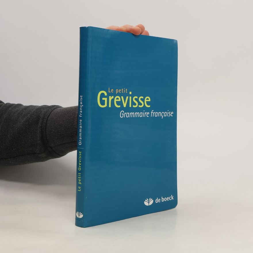 Maurice Grevisse Le petit Grevisse. Grammaire française