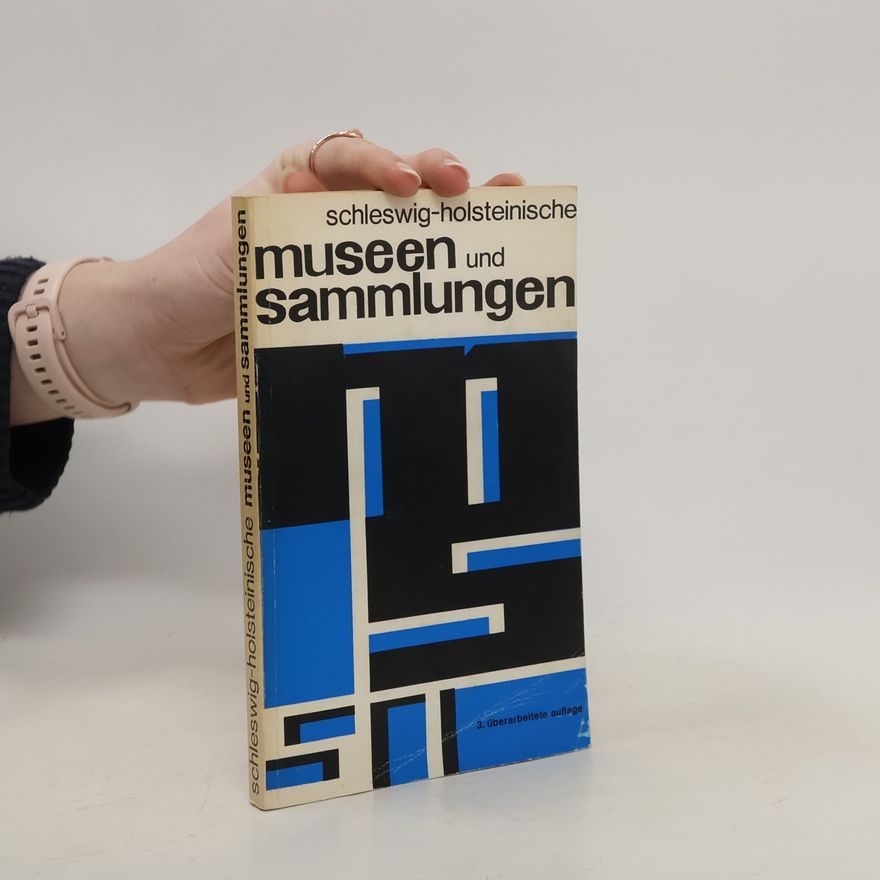 Autorenkollektiv Schleswig-holsteinische Museen und Sammlungen