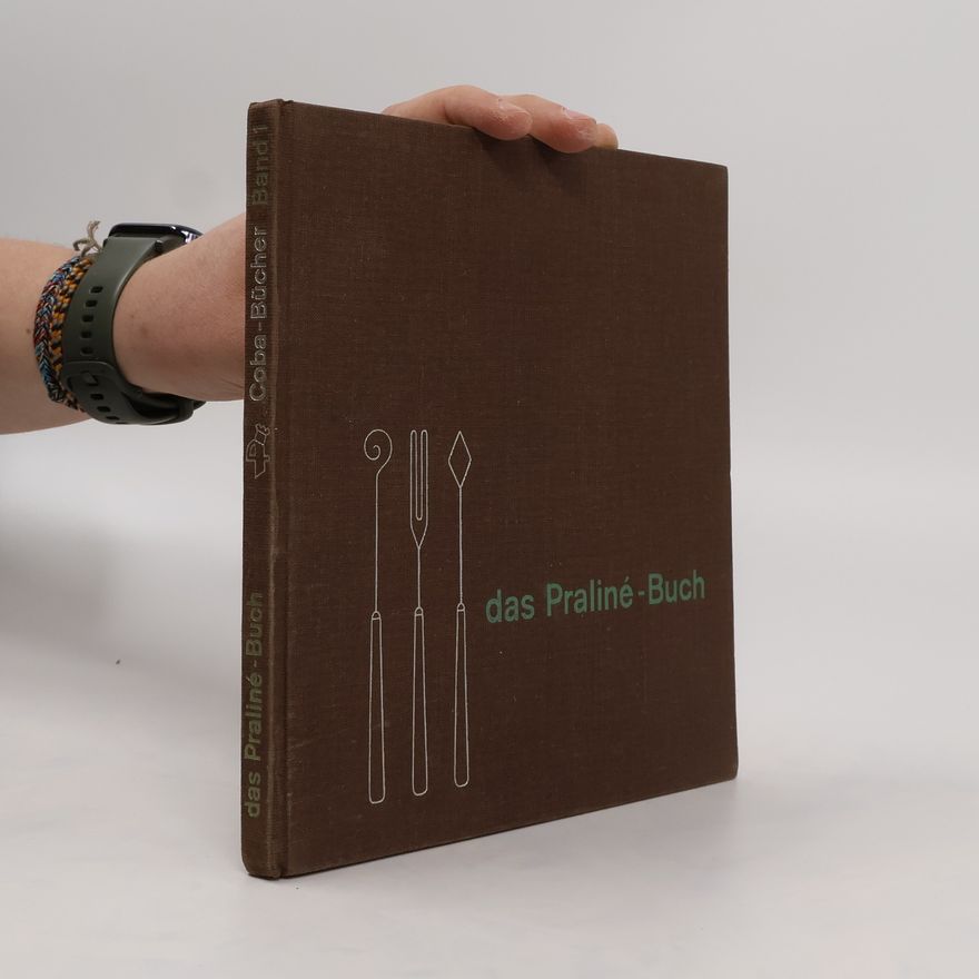 Autorenkollektiv Das Praliné-Buch Band 1