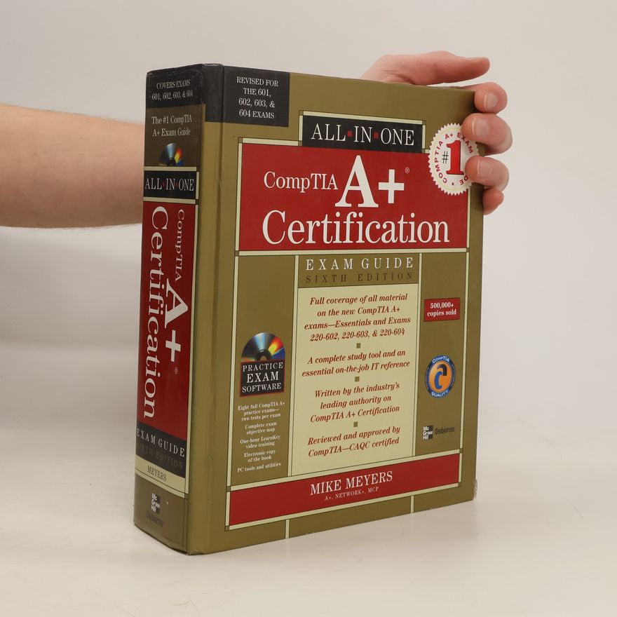 Mike Meyers CompTIA A+ Certification Exam Guide