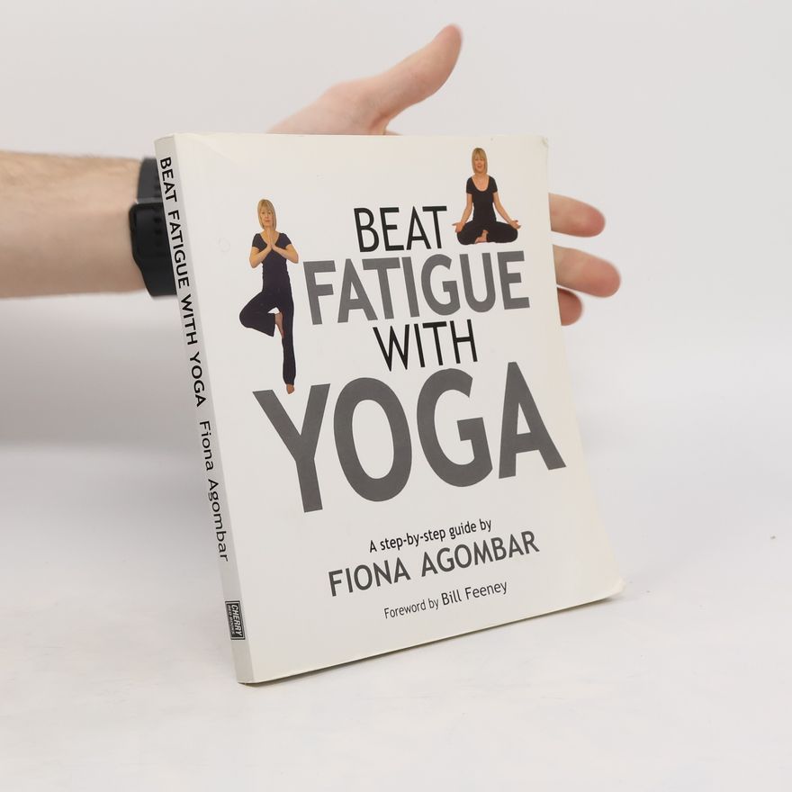 Fiona Agombar Beat Fatigue with Yoga