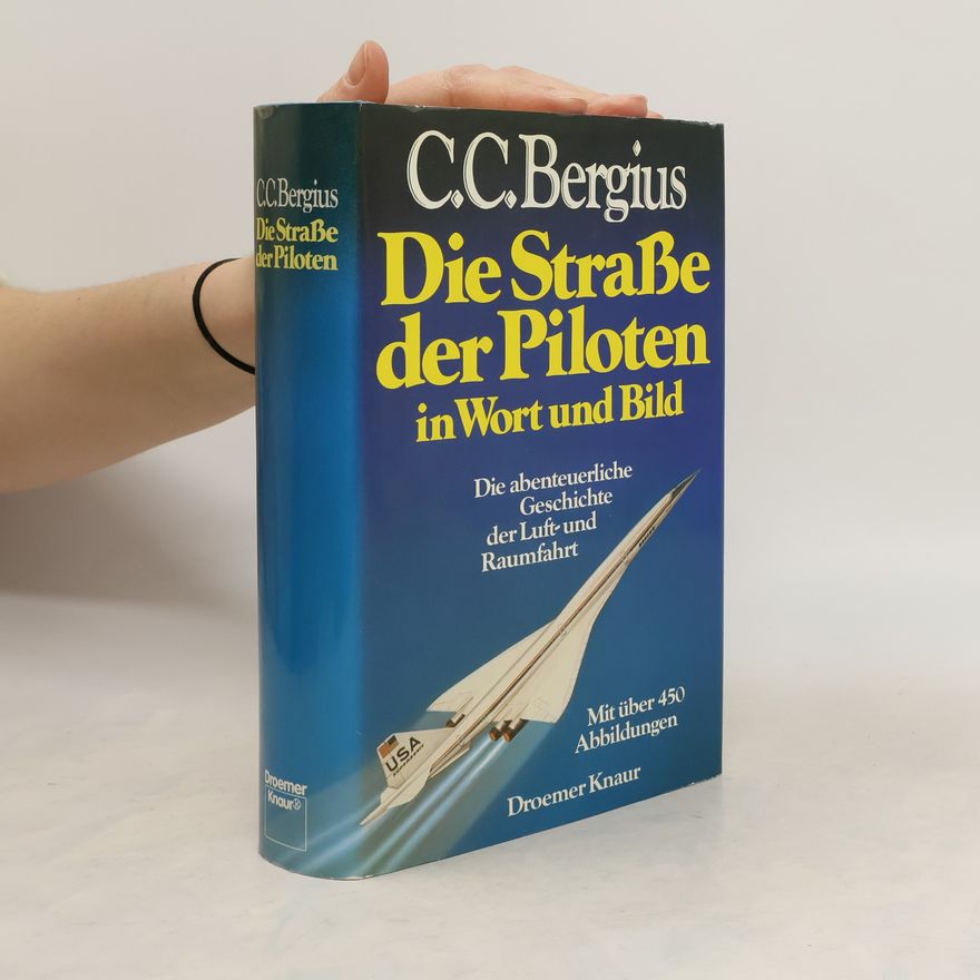 C. C. Bergius Die Strasse der Piloten in Wort und Bild