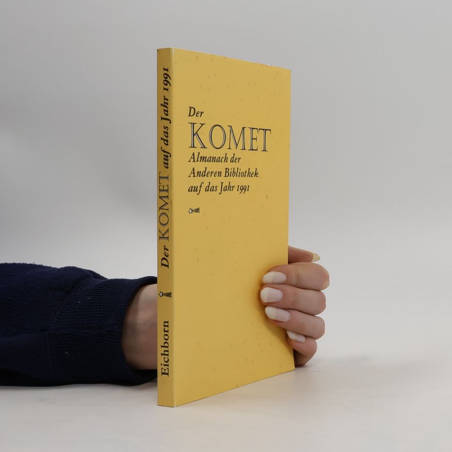 Autorenkollektiv Der Komet. Almanach der Anderen Bibliothek auf das Jahr 1991