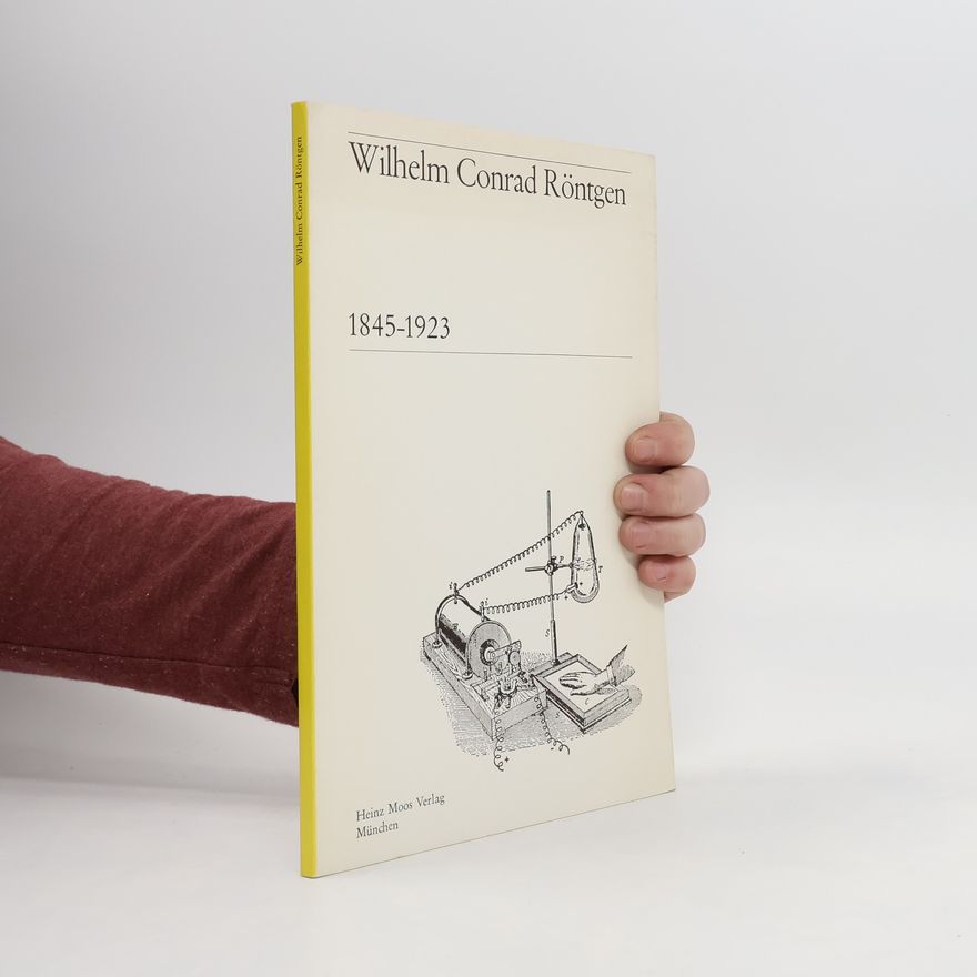 Autorenkollektiv Wilhelm Conrad Röntgen