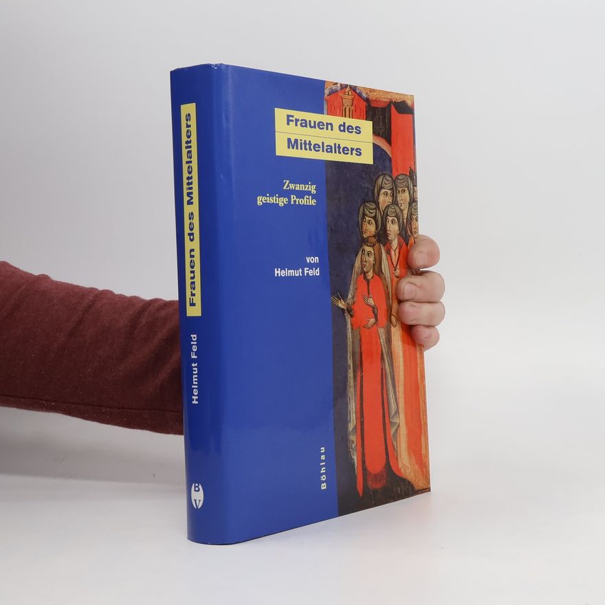 Helmut Feld Frauen des Mittelalters