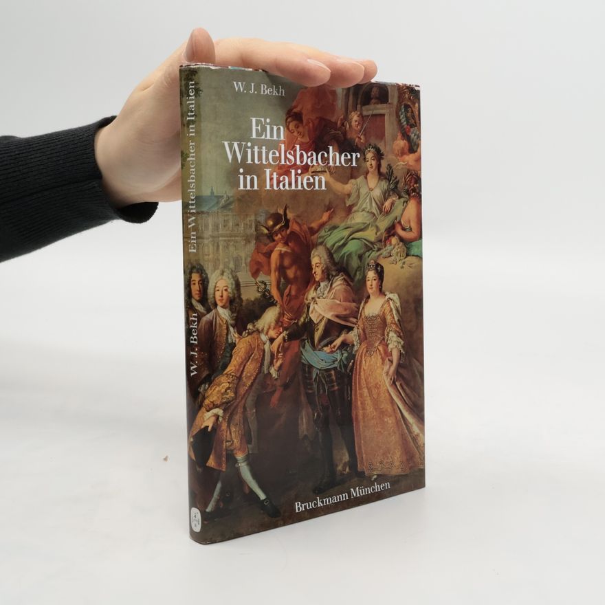 Wolfgang Johannes Bekh Ein Wittelsbacher in Italien