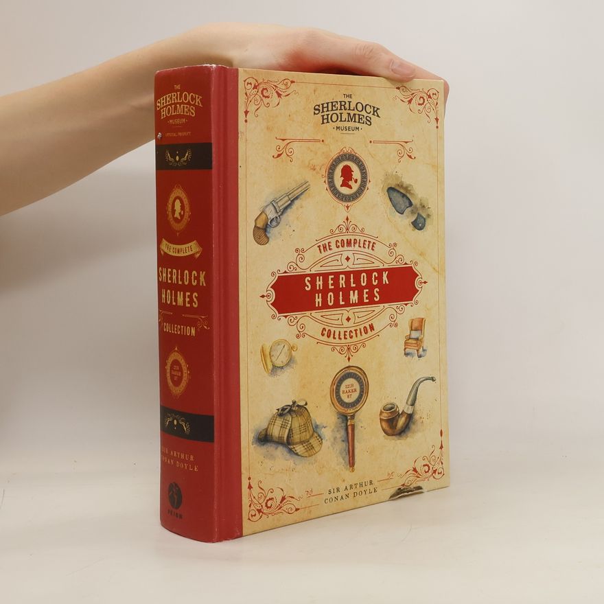 Arthur Conan Doyle Sherlock Holmes, The Complete Collection