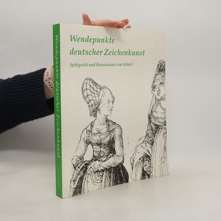 Stephanie Buck Wendepunkte deutscher Zeichenkunst