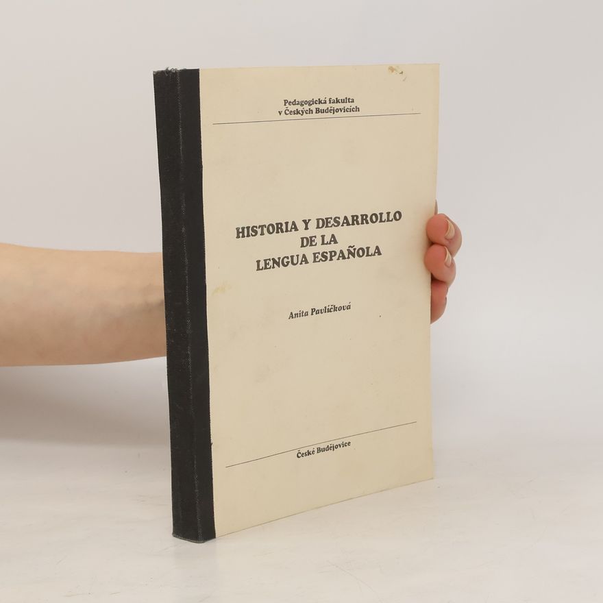 Anita Pavlíčková Historia y desarrollo de la lengua española