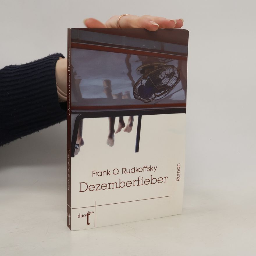 Frank O. Rudkoffsky Dezemberfieber