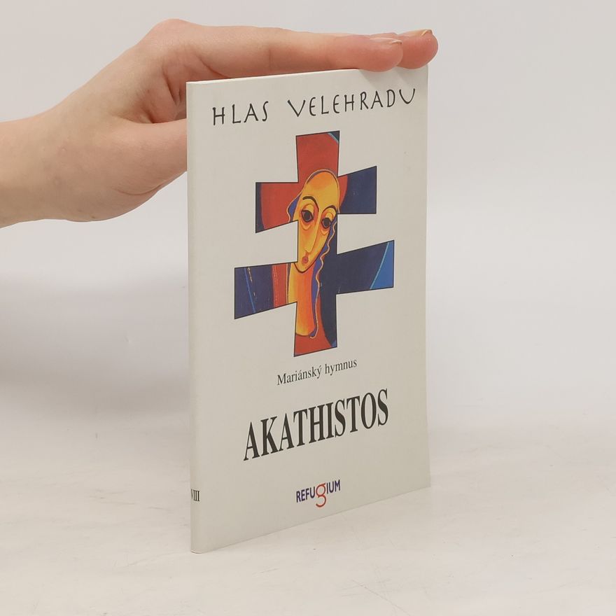 Kolektiv autorů Mariánský hymnus Akathistos