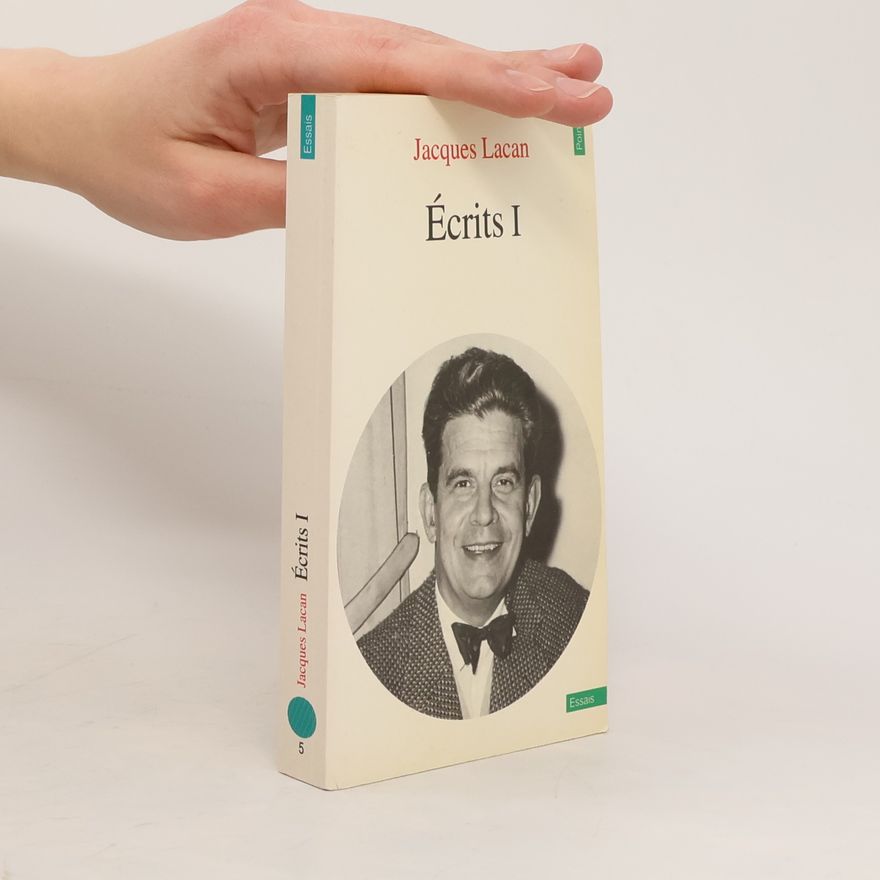 Jacques Lacan Écrits I