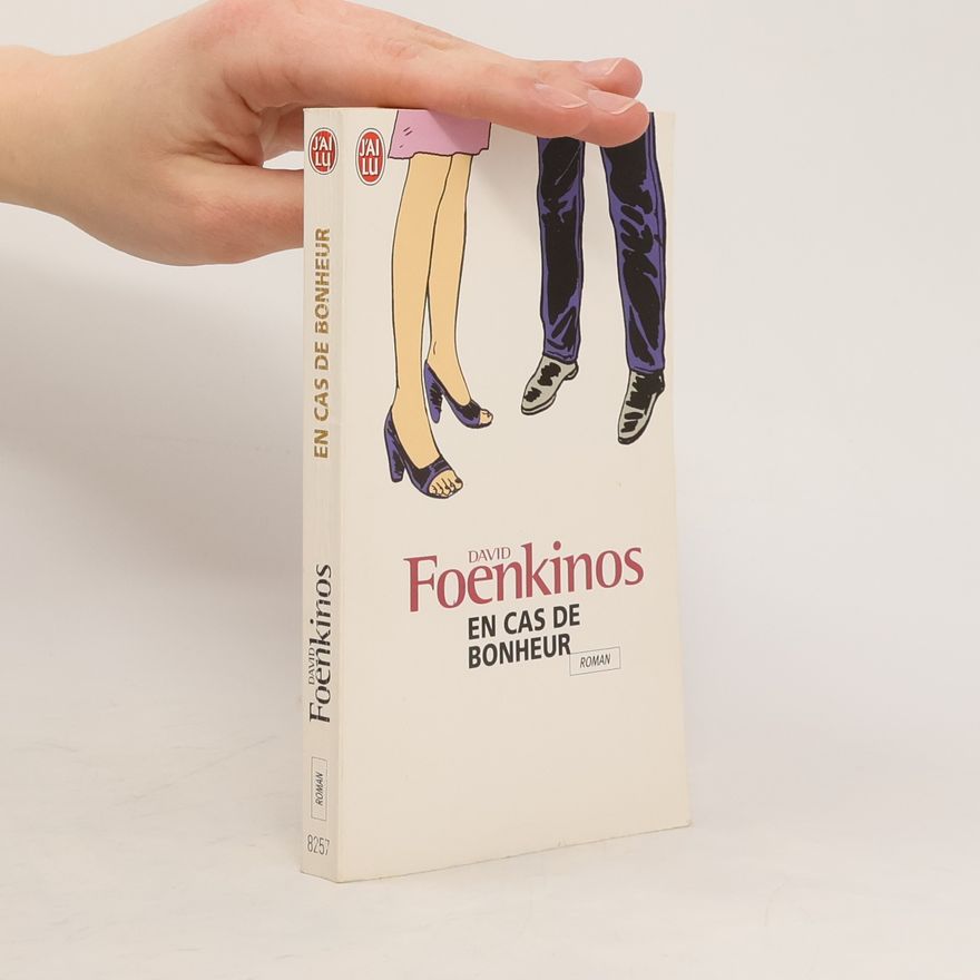 David Foenkinos En cas de bonheur