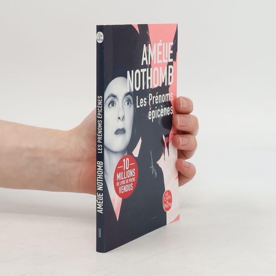 Amélie Nothomb Les Prénoms épicènes