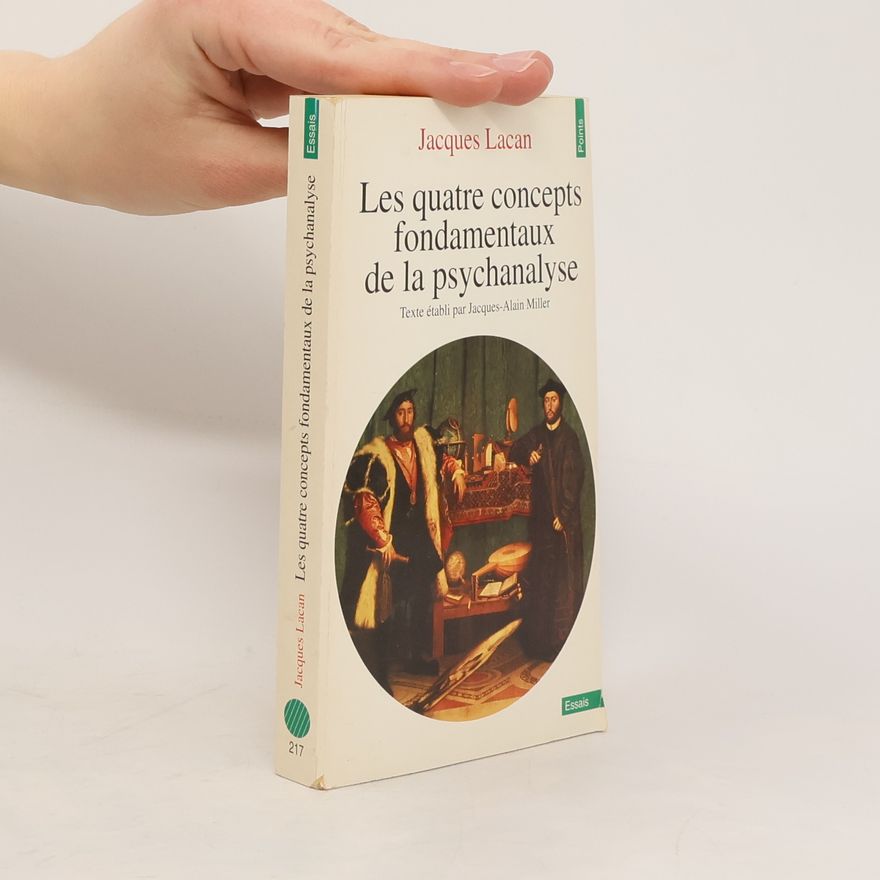 Jacques Lacan Les quatre concepts fondamentaux de la psychanalyse