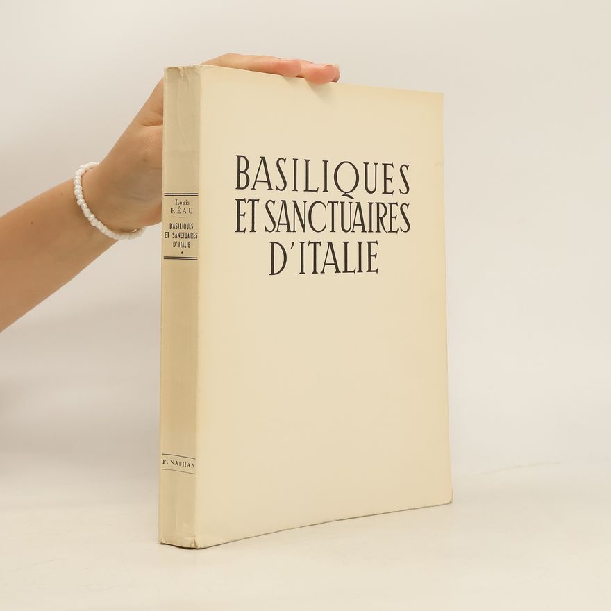 Louis Réau Basiliques et sanctuaires d'Italie