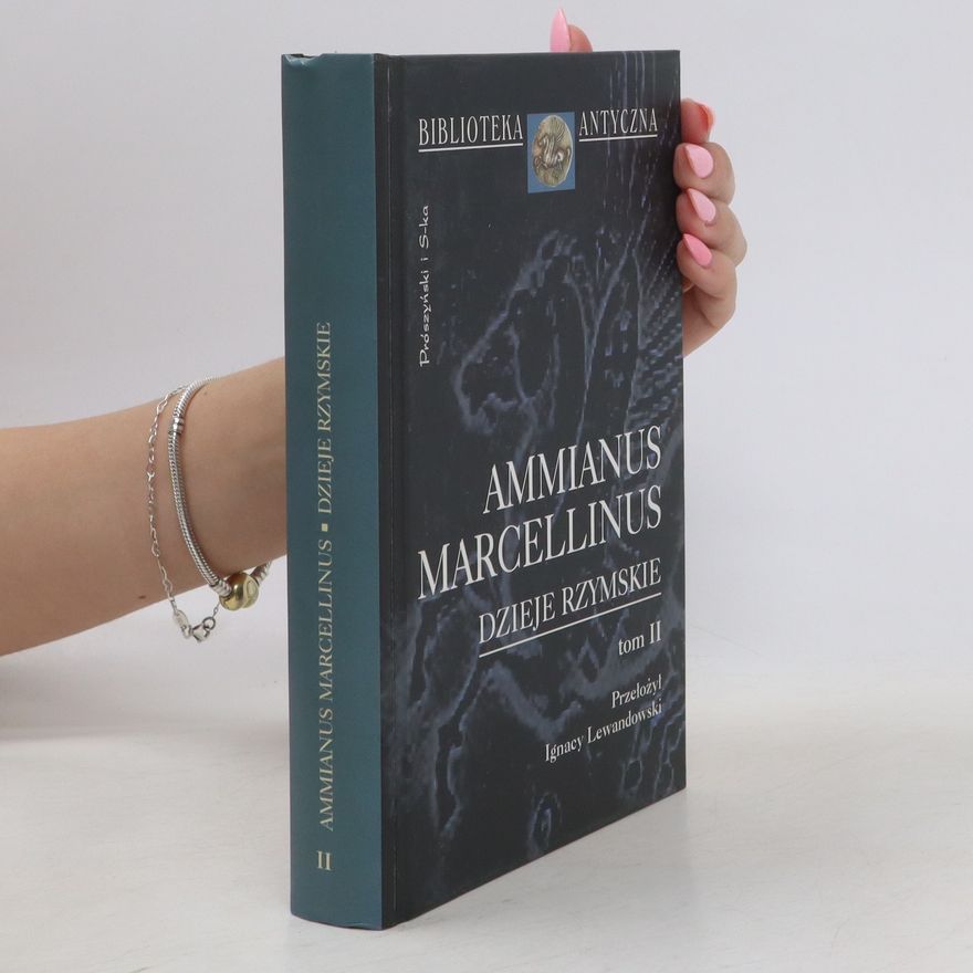 Ammianus Marcellinus Dzieje rzymskie II