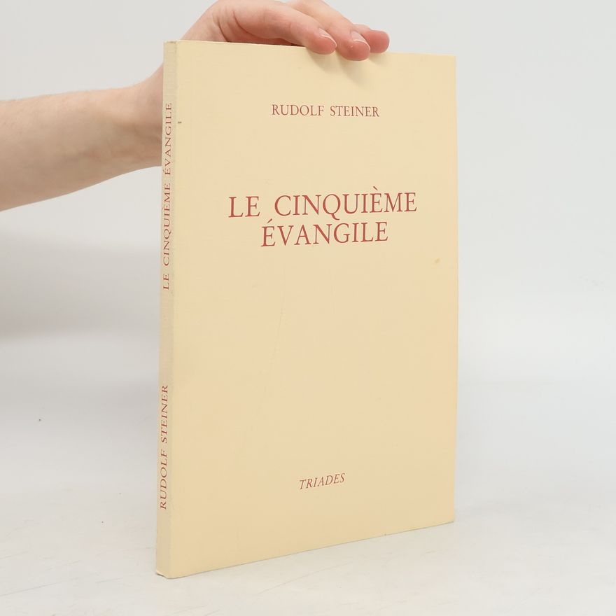 Rudolf Steiner Le cinquième évangile