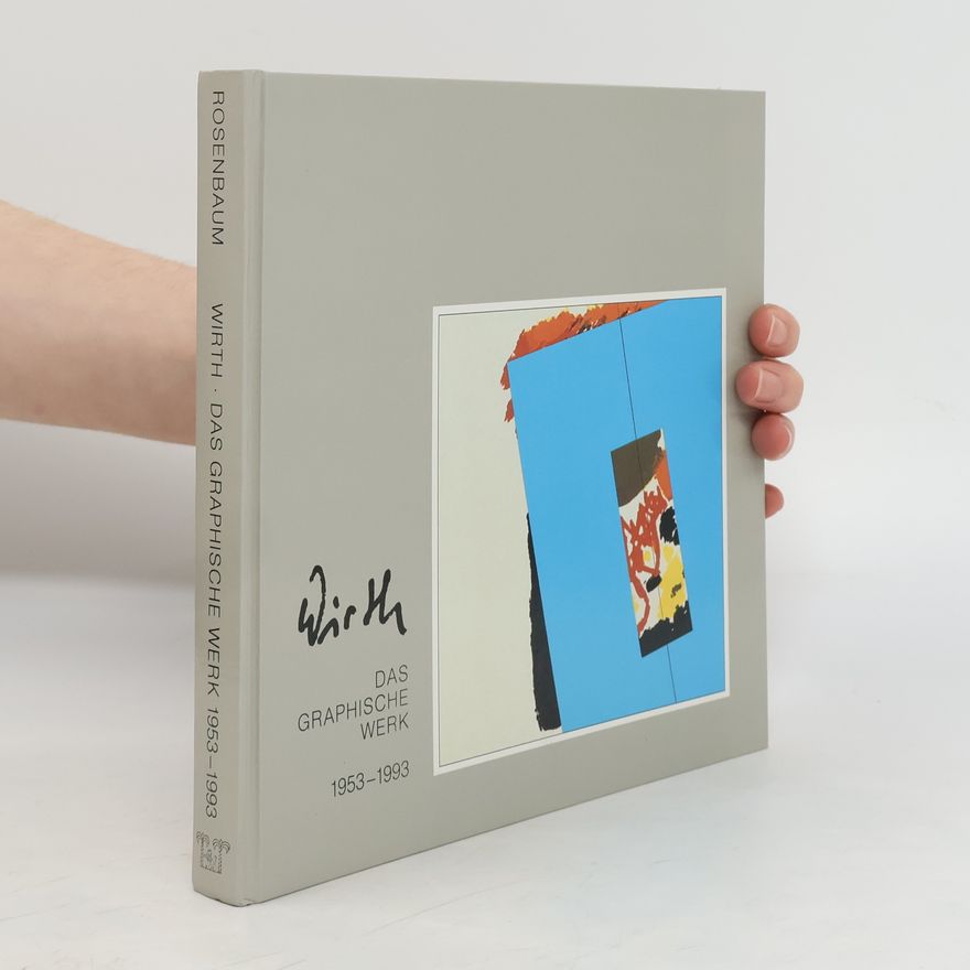 Günter Wirth Das graphische Werk 1953 - 1993
