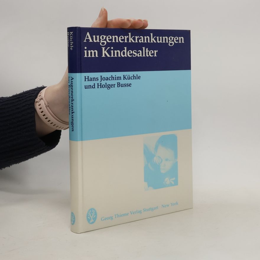 Hans Joachim Küchle Augenerkrankungen im Kindesalter